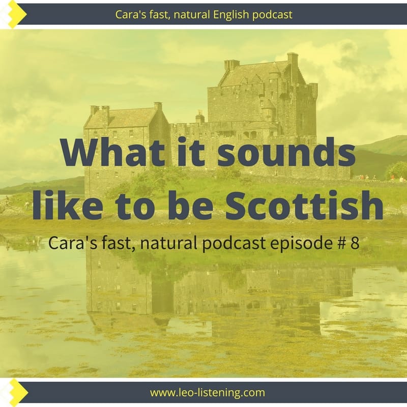 podcast 8(2) What it sounds like to be Scottish