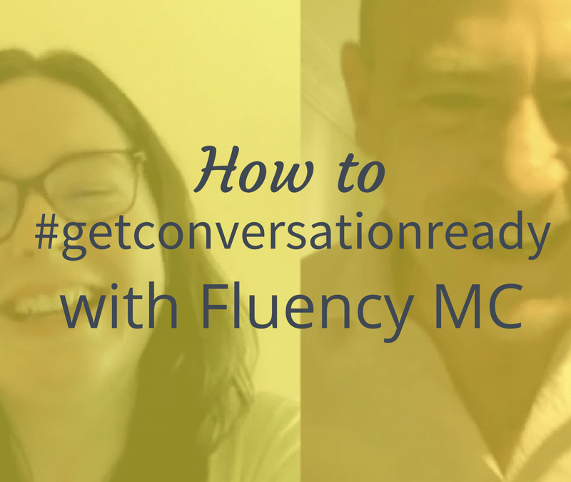 How To Get Conversation Ready With Fluency MC