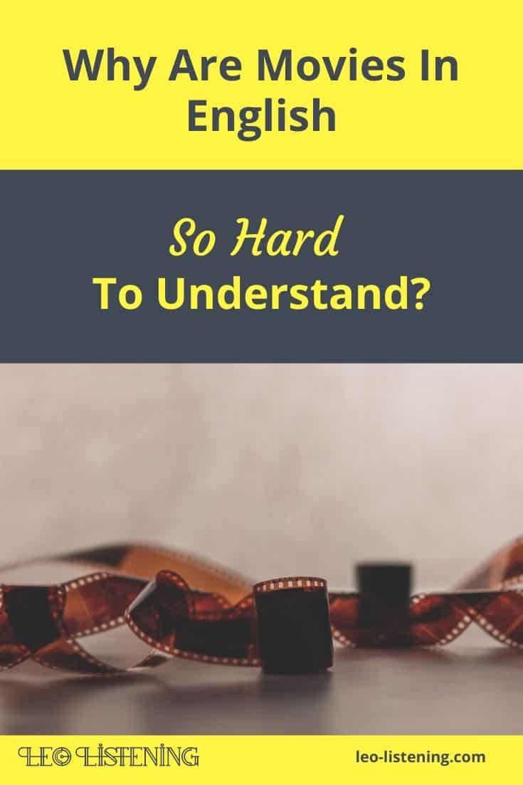 Why are movies in English so hard to understand vertical