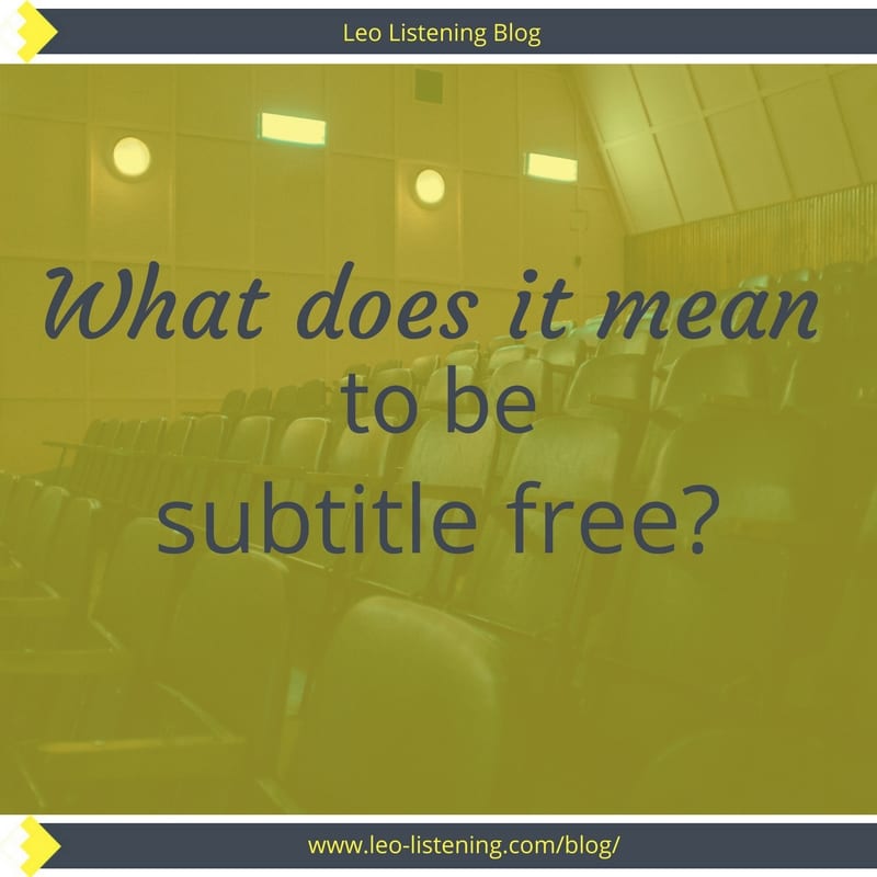 what does it mean to be subtitle free? what does it mean to be subtitle free?
