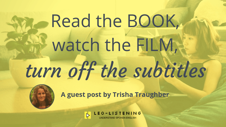 Read the book, watch film, turn off subtitles
