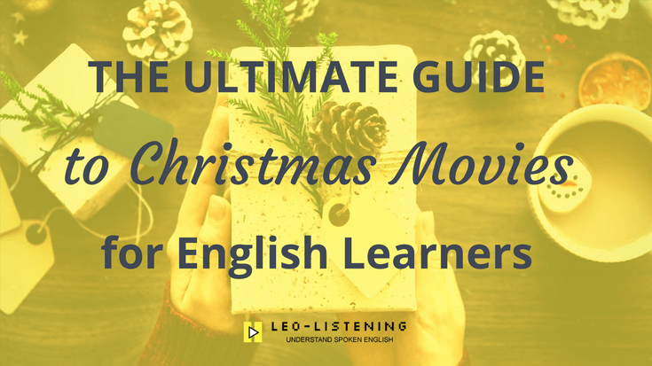 The Ultimate Guide to Christmas Movies for English Learners