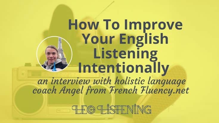 How to Improve Your English Listening Skills Intentionally
