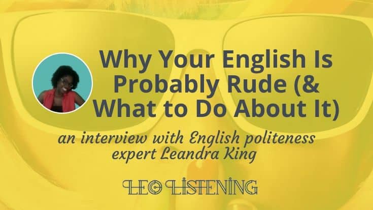 Why Your English Is Probably Rude