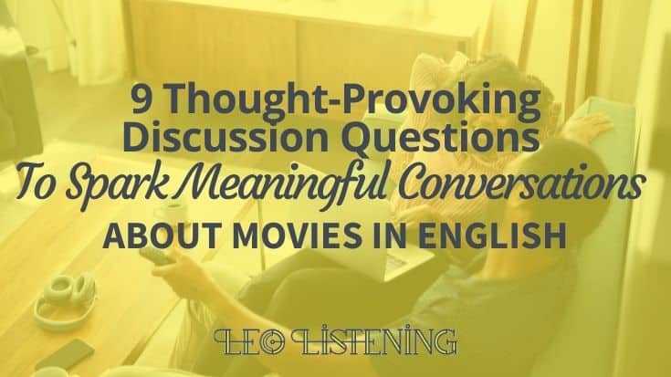9 thought-provoking English movie discussion questions horizontal
