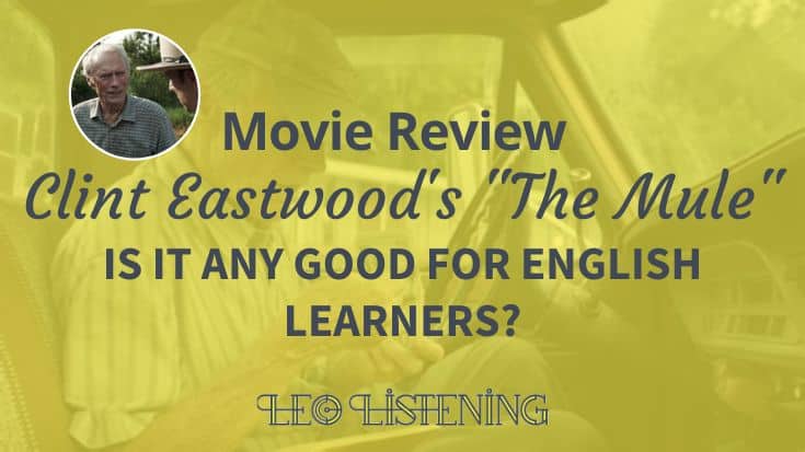 The Mule Movie Review: Is It Any Good For English Learners?
